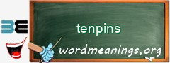 WordMeaning blackboard for tenpins